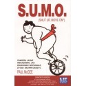 S.U.M.O. (Shut Up, Move On) Zawiera jasne wskazówki jak zbudować wspaniałe życie i się nim cieszyć - Paul McGee
