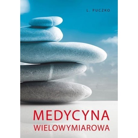 Medycyna wielowymiarowa - Ludmiła Grigoriewna Puczko