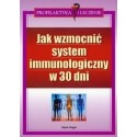 Jak wzmocnić system immunologiczny w 30 dni - Hans Vogel