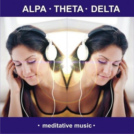ALPHA – THETA – DELTA - meditative music