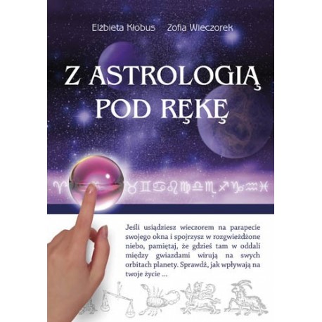 Z astrologią pod rękę - Elżbieta Kłobus, Zofia Wieczorek
