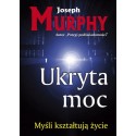 Ukryta moc - Joseph Murphy