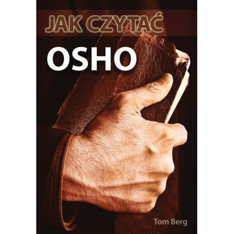 Jak czytać OSHO - Tom Berg