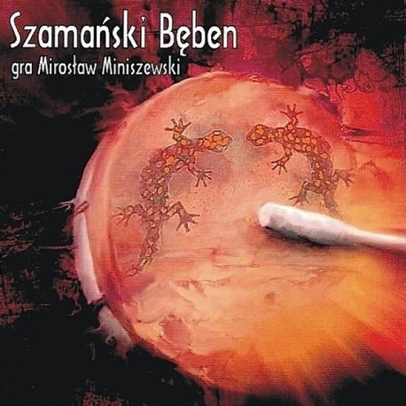 Szamański Bęben - Mirosław Miniszewski